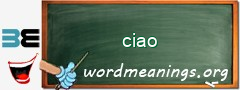 WordMeaning blackboard for ciao